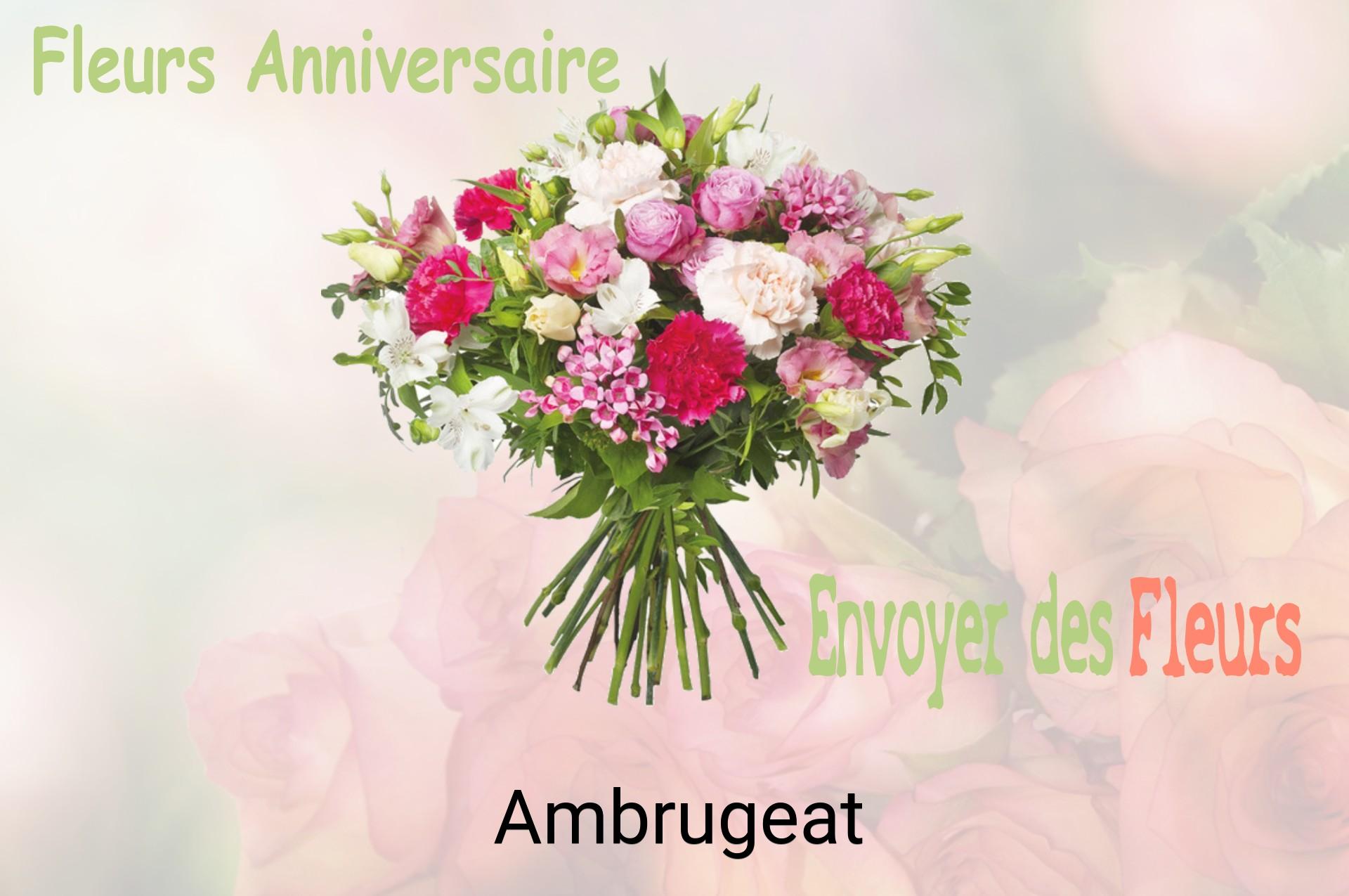 Bouquet de fleurs d’anniversaire livré à Ambrugeat